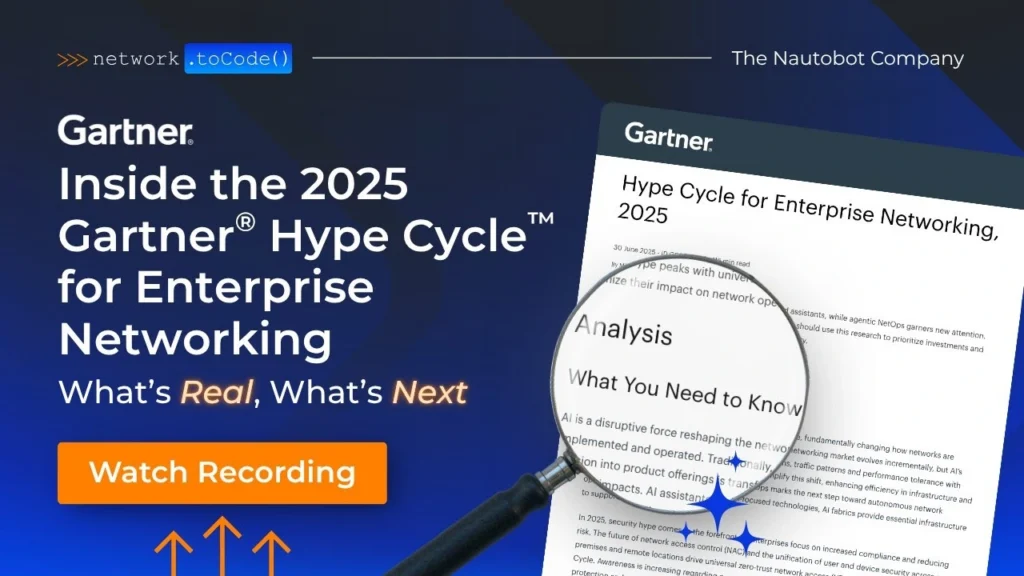 Inside the 2025 Gartner® Hype Cycle™ for Enterprise Networking